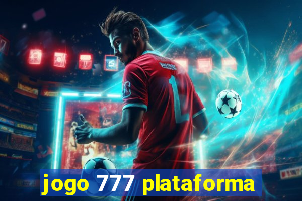 jogo 777 plataforma